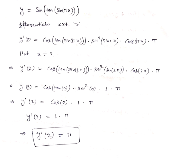 y = Sin (tan (sin(sx)) differentiate writ. y= Cox (tan (siner >))) . 8ec?(sin 7x). Co8612. put a=2 - y (2) = Coop(tan (si