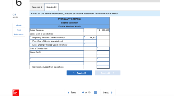 b Required 1 Required 2 Based on the above information, prepare an income statement for the month of March. 0.5 points STORSM