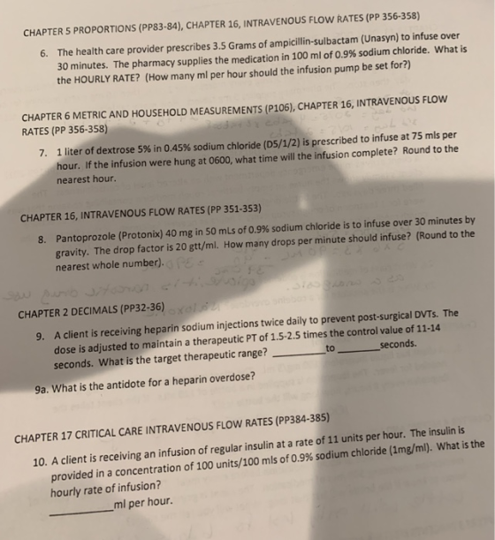 CHAPTER 5 PROPORTIONS (PP83-84), CHAPTER 16, INTRAVENOUS FLOW RATES (PP 356-358) 6. The health care provider prescribes 3.5 G