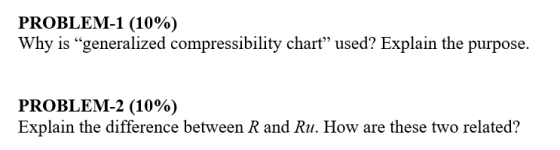 PROBLEM-1 (10%) Why is “generalized compressibility chart” used? Explain the purpose. PROBLEM-2 (10%) Explain the difference