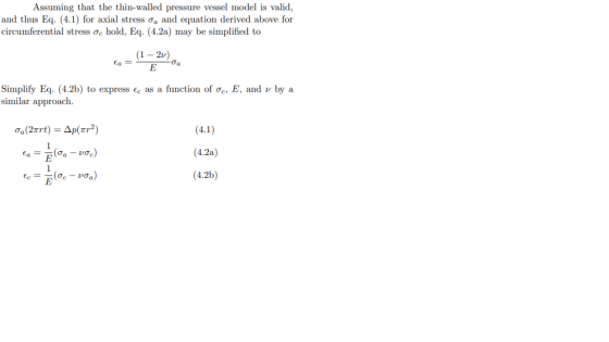 Assuming that the thin-walled pressure vessel model is valid, and thus Eq. (4.1) for axial stress og and equation derived abo