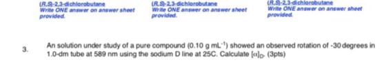 (RS)-2,3-dichlorobutane Write ONE answer on answer sheet provided (R.S)-2,3-dichlorobutane Write ONE answer on answer sheet p