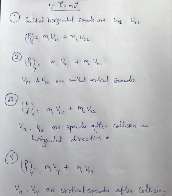 m • Pamu initial horizontal speeds (P.) = m ( x + m₂ V22 are Uan, Ux2 2 (P) = m + mph Uy, & y are initial vertical Speeds. 4
