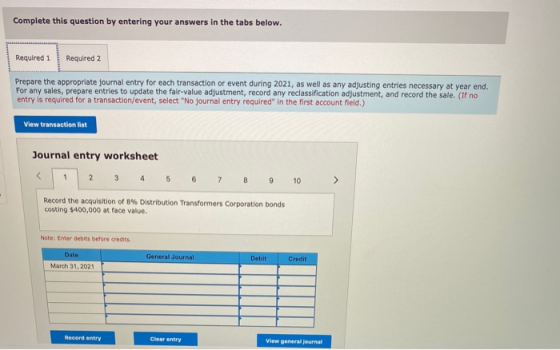 Complete this question by entering your answers in the tabs below. Required 1 Required 2 Prepare the appropriate journal entr