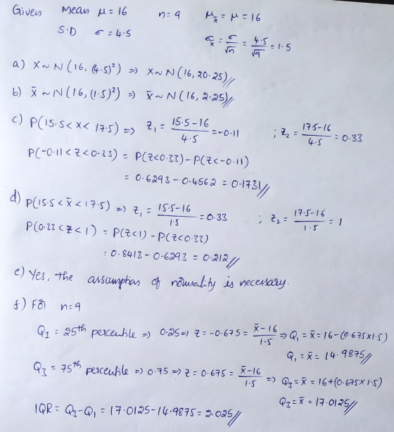 Givers Meau M: 16 n=9 M = M = 16 S.D 1.5 2-0.11 ; Z₂ = : 0.33 = 0.33 6 = 4.5 4.5 ra a) Xan (16, 4:5)°) » Xa N (16, 20:25) b)