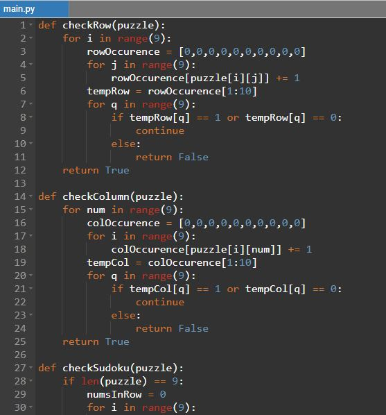 main.py 1 def checkRow (puzzle): 3 5 for i in range(9): rowOccurence [e,e,0,0,0,0,e,0,0,0] for J in range(9 rowOccurence[puzz