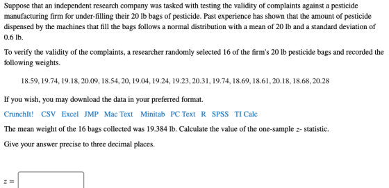 Suppose that an independent research company was tasked with testing the validity of complaints against a pesticide manufactu