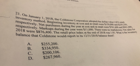 ber 21. On January 1, 2 inventory method. respectively. Net purchas respectively. Markups dur 2018 were $876,400. uary 1, 201