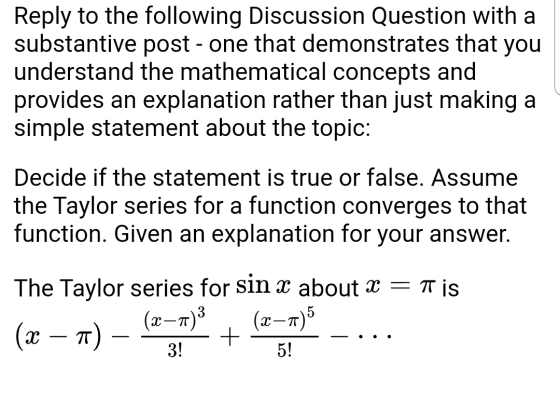 Reply to the following Discussion Question with a substantive post - one that demonstrates that you understand the mathematic