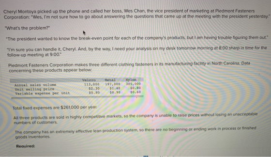 Cheryl Montoya picked up the phone and called her boss, Wes Chan, the vice president of marketing at Piedmont Fasteners Corpo