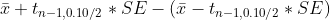 1 + tn-1.0.10/2 * SE - (1 -tn-1.0.10/2 * SE)
