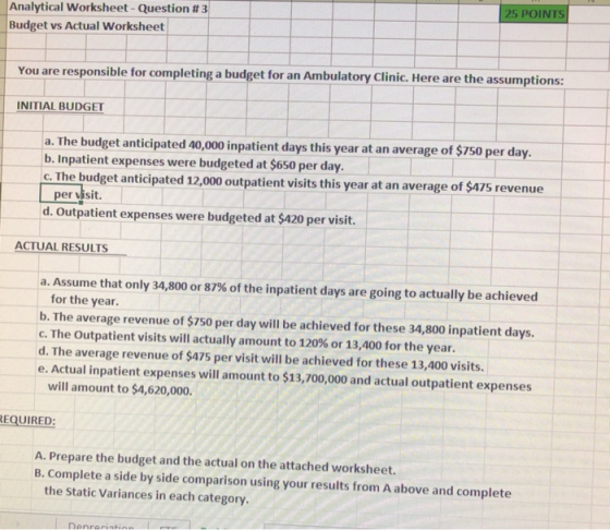 Analytical Worksheet - Question #3 Budget vs Actual Worksheet 25 POINTS You are responsible for completing a budget for an Am