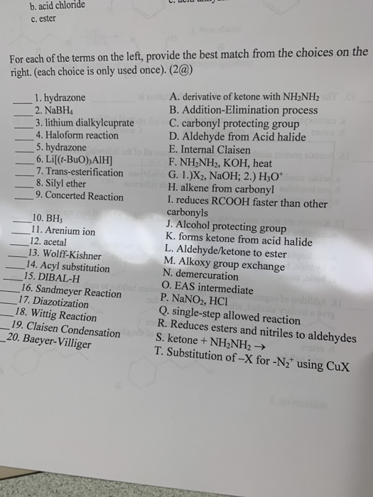 b. acid chloride c. ester For each of the terms on the left, provide the best match from the choices on the right. (each choi