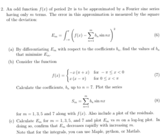 2. An odd function (1) of period 27 is to be approximated by a Fourier sine series having only m terms. The error in this app