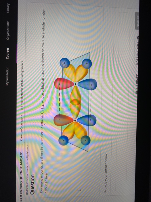 My Institution Courses Organizations Library Knewton Coursework 8.4 Hybrid Atomic Orbitals Assignments les of Chemistry (CHEM