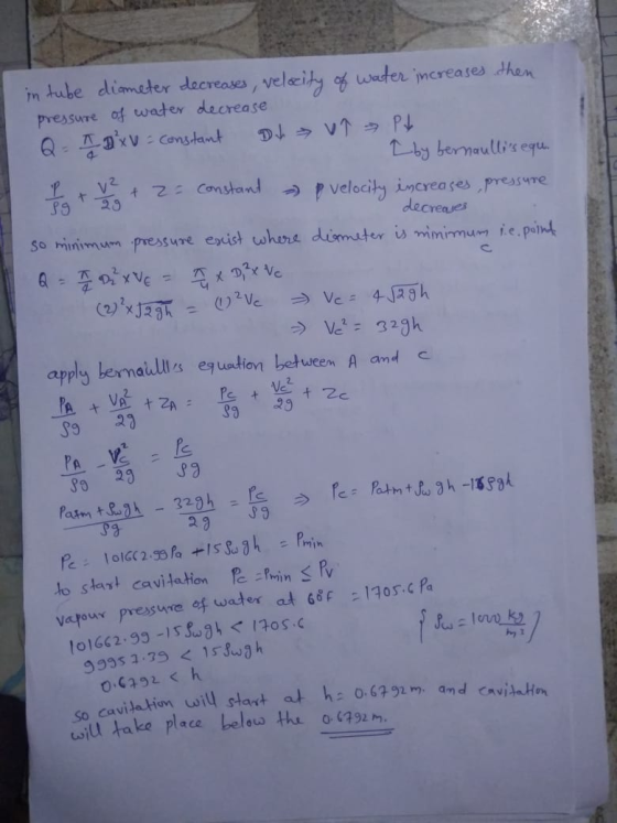 A in tube diameter decreases, velocity of water increases then pressure of water decrease Q = I D x V = constant Dhu p Pt I b