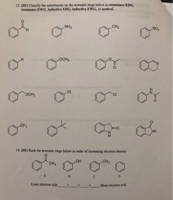 13. (D1) Classify the substituents on the aromatic rings below as resonance EDG, resonance EWG, inductive EDG, inductive EWG,