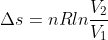 \Delta s=nRln\frac{V_{2}}{V_{1}}