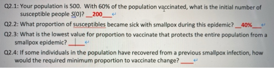 Q2.1: Your population is 500. With 60% of the population vaccinated, what is the initial number of susceptible people s(0)? _