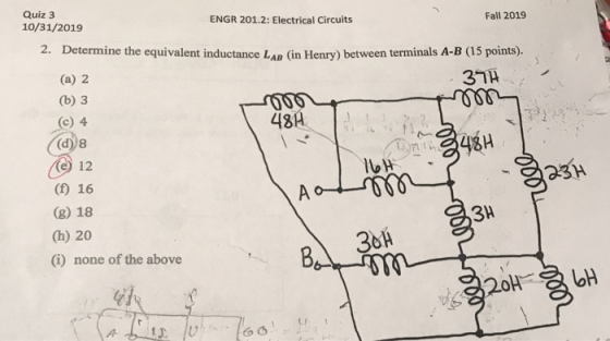 Quiz 3 10/31/2019 ENGR 201.2: Electrical Circuits Fall 2019 248H 2. Determine the equivalent inductance Lan (in Henry) betwee