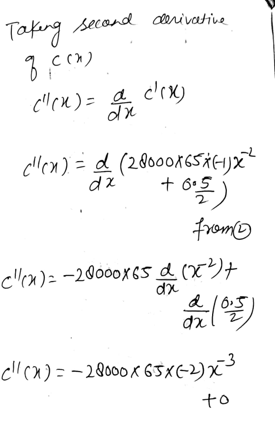 Taking second derivative g.com. ((n)= a cik) c(n) = (28000865367) from c(x)2 –20000865 € (33)+ c!() = - 28000 x 65XC-2)X?