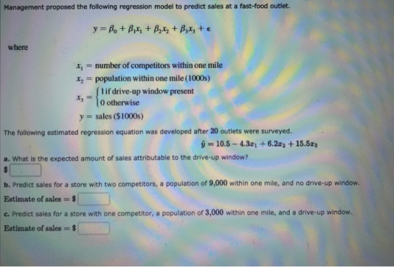 Management proposed the following regression model to predict sales at a fast-food outlet. y Po+ BBx, +B,x, +e where number o