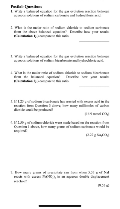 Postlab Questions 1. Write a balanced equation for the gas evolution reaction between aqueous solutions of sodium carbonate a