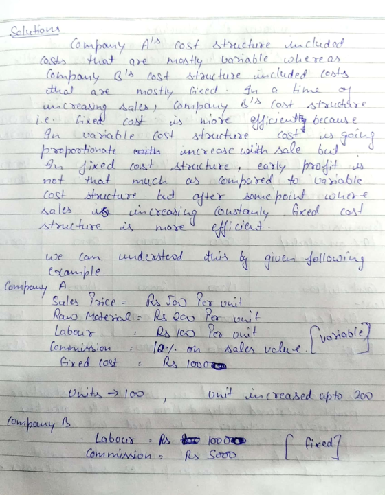 Solutions Company As cost structure included costs that are mostly bariable whereas Company Bs cost staucture included cost