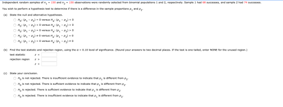 Independent random samples of n = 150 and n = 150 observations were randomly selected from binomial populations 1 and 2, resp