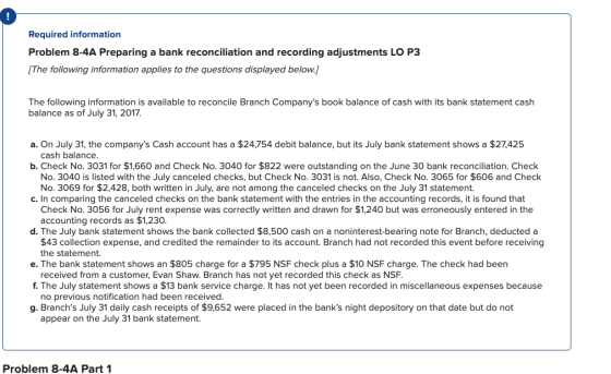 Required information Problem 8-4A Preparing a bank reconciliation and recording adjustments LO P3 [The following information