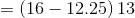 = (16-12.25) 13
