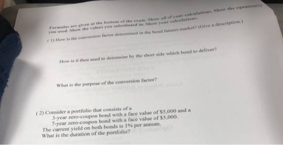 Formulas are given at the bottom of the exam. Show all of your calculations. Show the equation(s) you used. Show the values y