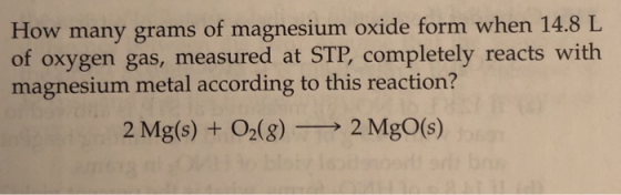 How many grams of magnesium oxide form when 14.8 L of oxygen gas, measured at STP, completely reacts with magnesium metal acc