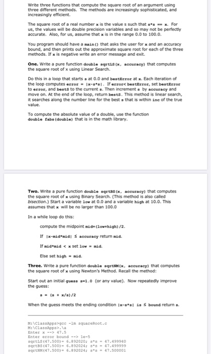 Write three functions that compute the square root of an argument using three different methods. The methods are increasingly