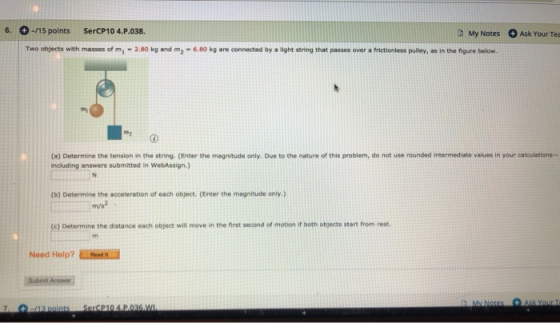 6. —-/15 points SerCP10 4.P.038. My Notes Two objects with masses of m,- 2.80 kg and m, - 6,80 kg are connected by a light st