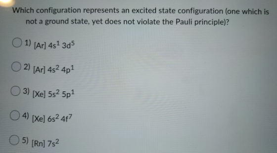 Which configuration represents an excited state configuration (one which is not a ground state, yet does not violate the Paul