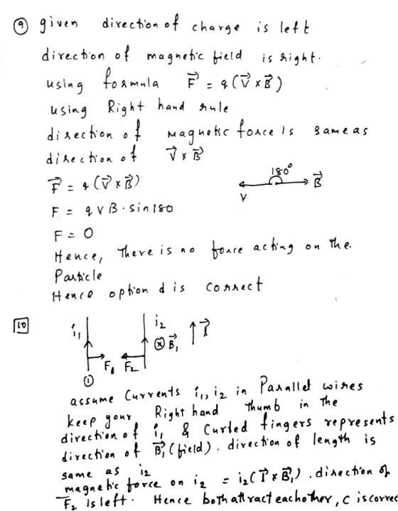 given direction of charge is left direction of magnetic field is right. using formula P = q (W x8) using Right hand rule dise