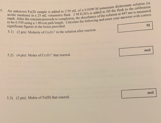 An unknown Fe(II) sample is added to acidic medium) in a 25 mL volumetric the mark. After the reaction proceeds to complet to