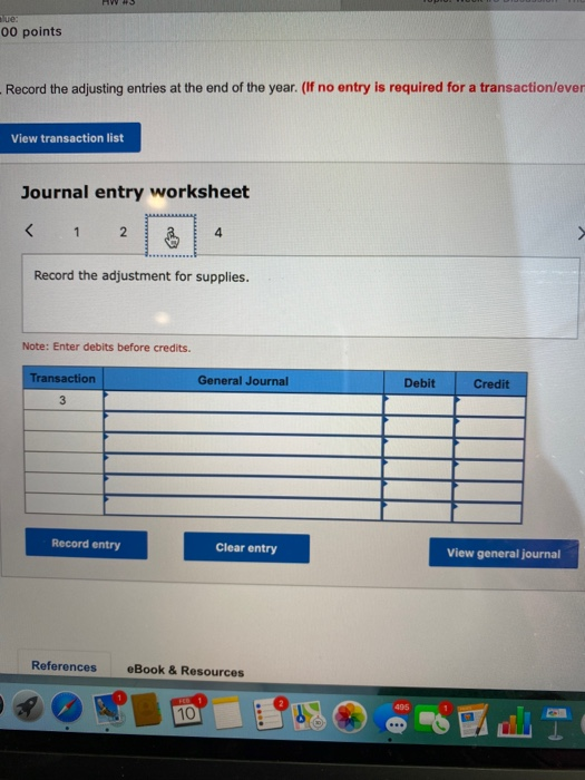 0 points Record the adjusting entries at the end of the year. (If no entry is required for a transaction/over View transactio
