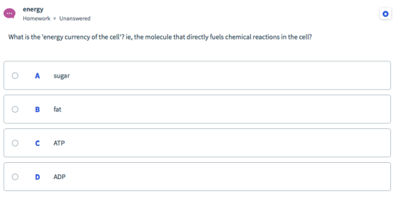 energy Homework. Unanswered What is the energy currency of the cell? ie, the molecule that directly fuels chemical reaction