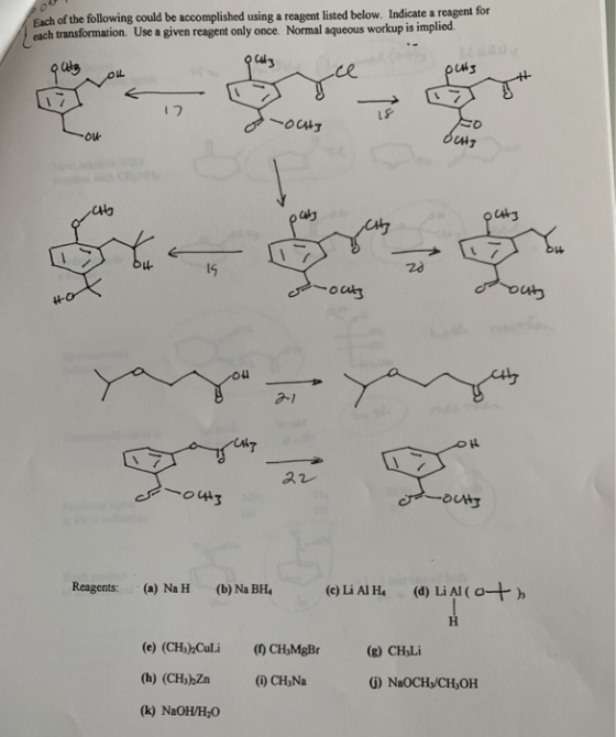Each of the following could be accomplished using a reagent listed below. Indicate a reagent for cach transformation. Use a g