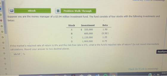O eBook Problem Walk-Through Suppose you are the money manager of a $3.94 million investment fund. The fund consists of four