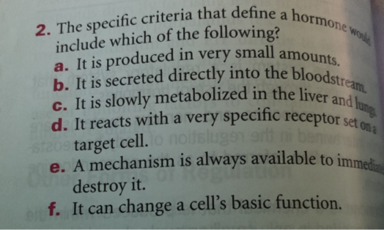 fine a hor 2. The specific criteria that define a include which of the following? a. It is produced in very small b. It is