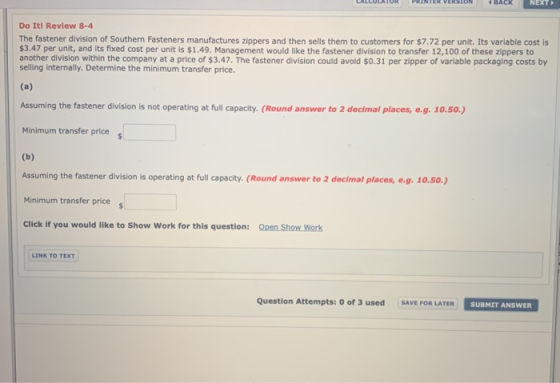 Do It! Review 8-4 The fastener division of Southern Fasteners manufactures zippers and then sells them to customers for $7.72