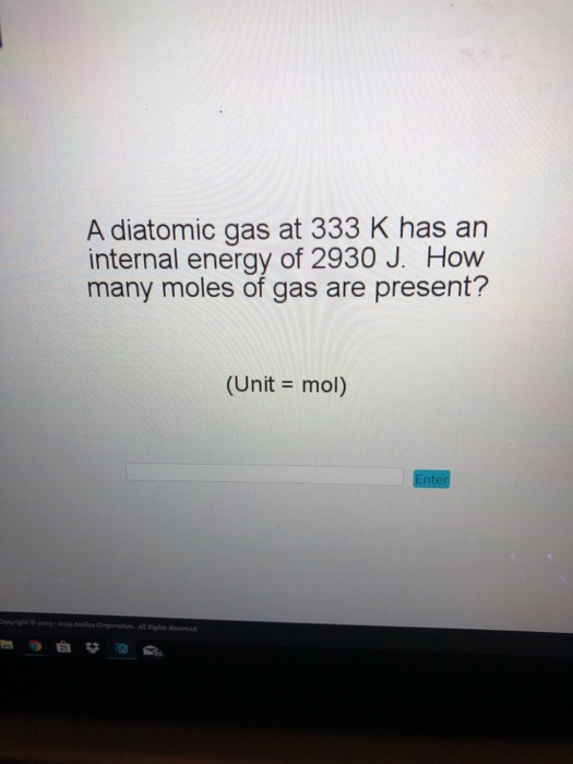 A diatomic gas at 333 K has arn internal energy of 2930 J. How many moles of gas are present? (Unit mol)