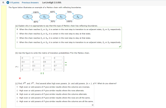 6. + 1/5 points Previous Answers LarLinAlg8 2.5.050. The figure below illustrates an example of a Markov chain with reflectin