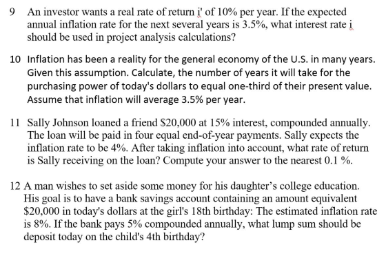 9 An investor wants a real rate of return i of 10% per year. If the expected annual inflation rate for the next several year