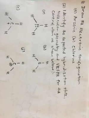 Draw electronic Configuration (a) Arsenic (by chlorina an state e) den e pected hybrid zat hole uran geometry and VE for the Central storm show below (by