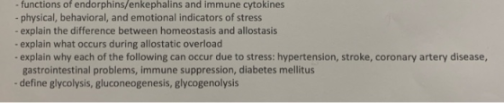 - functions of endorphins/enkephalins and immune cytokines - physical, behavioral, and emotional indicators of stress - expla