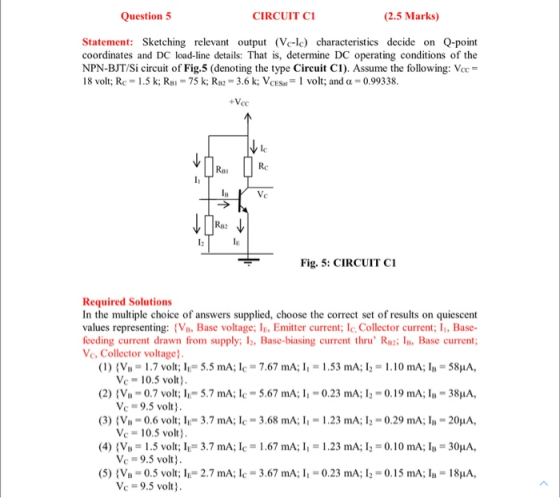 Question 5 CIRCUIT C1 (2.5 Marks) Statement: Sketching relevant output (Vc-le) characteristics decide on Q-point coordinates